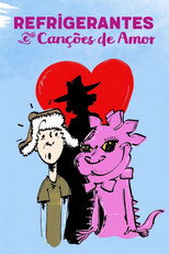 Refrigerantes e Canções de Amor poster