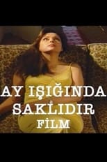 Poster for Ay, Işığında Saklıdır