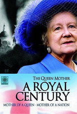 The Queen Mother: A Royal Century (1999)