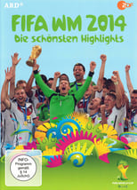 Poster for FIFA WM 2014 Die schönsten Highlights 