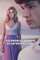 Poster di Escandalo: Storia di un'ossessione