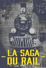 Poster for La saga du rail