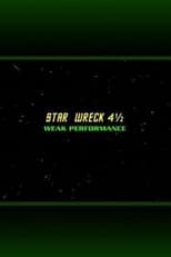 Poster di Star Wreck 4½: Weak Performance