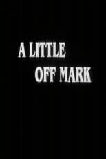 Poster for A Little Off Mark