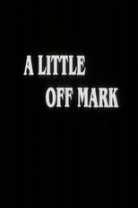 Poster for A Little Off Mark 