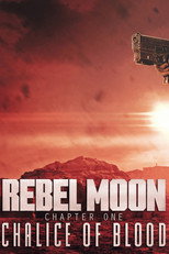 Rebel Moon: Chapter One: Chalice of Blood Director's Cut