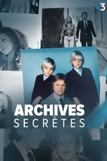 Archives Secrètes Dans L'Intimité De Nos Idoles poster