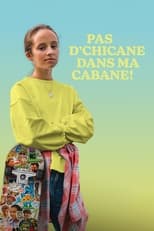 Pas d’chicane dans ma cabane! en streaming – Dustreaming