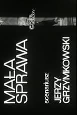 Poster for Mała sprawa