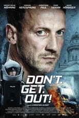 Poster for Don't. Get. Out! 