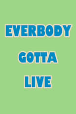 Poster di Everybody Gotta Live