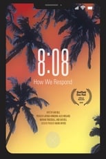 Poster for 8:08 - How We Respond