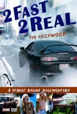 Poster di 2 Fast 2 Real for Hollywood