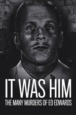 It Was Him: The Many Murders of Ed Edwards (0)