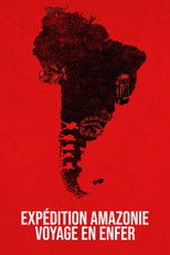 Expédition Amazonie : voyage en enfer