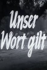 Poster for Unser Wort gilt 