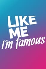 Poster for Like Me - I'm Famous