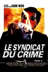 Le Syndicat du crime 2 serie streaming