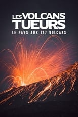 Poster di Les volcans tueurs : le pays aux 127 volcans