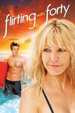 Poster di Flirting with Forty - L'amore quando meno te lo aspetti
