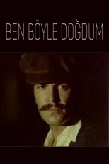 Poster for Ben Böyle Doğdum