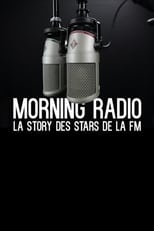 Poster for Morning Radio - La story des stars de la FM