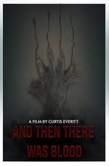 And Then There Was Blood (2017)