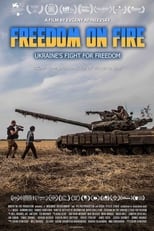 Poster for Freedom on Fire: Ukraine's Fight For Freedom