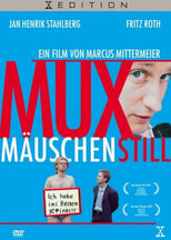 Poster di Muxmäuschenstill