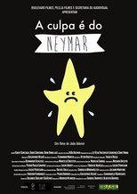 Poster for A Culpa é do Neymar