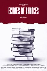 Echoes of Choices Echoes of Choices