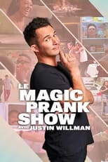Le Magic Prank Show avec Justin Willman serie streaming