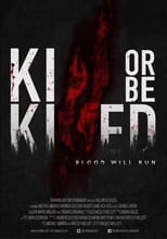 Poster for Kill or Be Killed