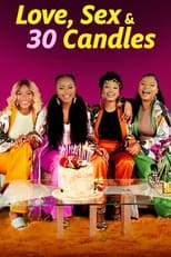 Poster for Love, Sex and 30 Candles 