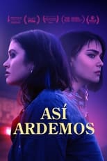 Ver Así Ardemos (2021) Online