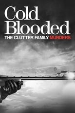 Poster for Cold Blooded: The Clutter Family Murders