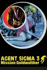 Agent Sigma 3 - Mission Goldwalther poster movie