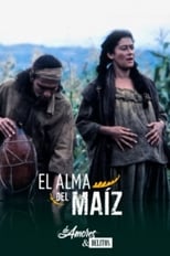 Poster di De amores y delitos: El alma del maíz