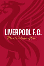 Poster for Liverpool FC: The 30 Year Wait