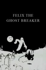 Poster for Felix the Ghost Breaker