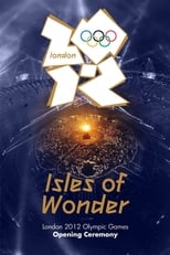 Poster for London 2012 Olympic Opening Ceremony: Isles of Wonder 