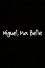 Poster for Miguel, Ma Belle