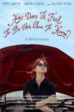How Does it Feel to be This Close to Home? poster