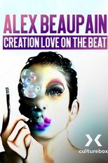 Poster for Alex Beaupain, Création Love on the beat etc