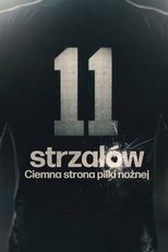 11 strzałów: Ciemna strona piłki nożnej