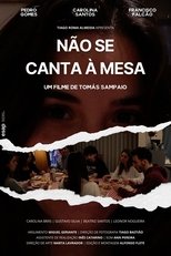Não Se Canta à Mesa (2025)