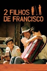 Poster di 2 Filhos de Francisco: A História de Zezé di Camargo & Luciano
