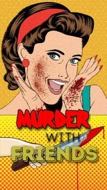 Poster di Murder with Friends