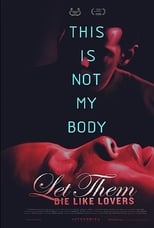 Poster for Let Them Die Like Lovers