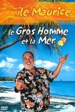 Poster for Le Gros Homme et la mer - Carlos à l'Île Maurice.